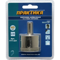 Коронка алмазная по стеклу и керамике (40 мм) ПРАКТИКА 777-321