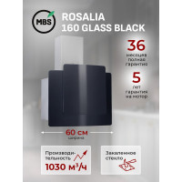 Кухонная вытяжка MBS ROSALIA 160 GLASS BLACK 5450