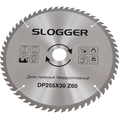 SLOGGER Диск пильный твердосплавный DP255x30 Z60 DP255х30 Z60